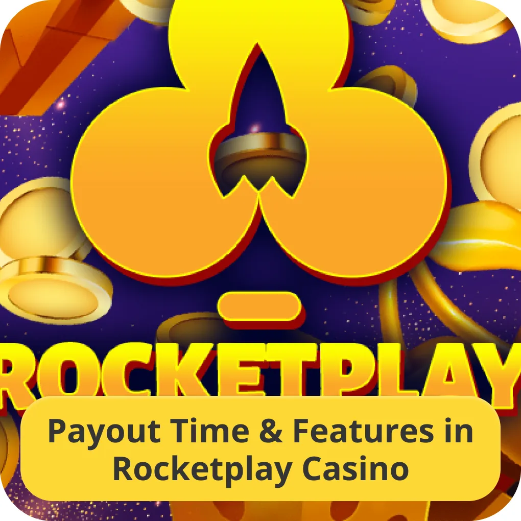 Payout times at RocketPlay site Fast payout RocketPlay